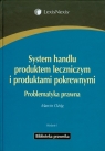 System handlu produktem leczniczym i produktami pokrewnymi Problematyka Ożóg Marcin