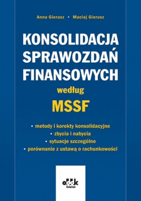 Konsolidacja sprawozdań finansowych według MSSF - metody i korekty konsolidacyjne - zbycia i nabycia - Gierusz Anna, Gierusz Maciej