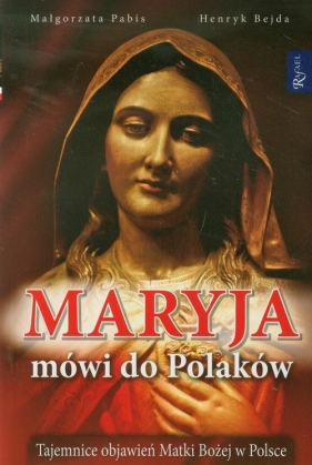 Maryja mówi do Polaków - Pabis Małgorzata, Bejda Henryk