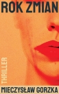 Rok zmian - Mieczysław Gorzka