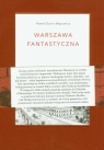 Warszawa fantastyczna Dunin-Wąsowicz Paweł