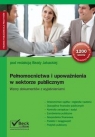 Pełnomocnictwa i upoważnienia w sektorze publicznym z płytą CD Wzory