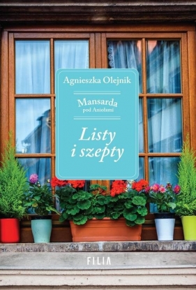 Listy i szepty Mansarda pod Aniołami - Agnieszka Olejnik