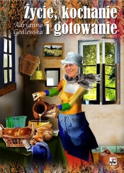 Życie kochanie i gotowanie