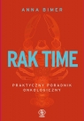  Rak time. Praktyczny poradnik onkologiczny