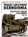 Wielki Leksykon Uzbrojenia. Wydanie Specjalne 02/2021 Prototypy broni