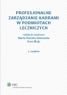 Profesjonalne zarządzanie kadrami w zakładach opieki zdrowotnej