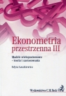 Ekonometria przestrzenna III Modele wielopoziomowe - teoria i zastosowania Łaszkiewicz Edyta