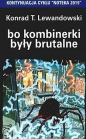 Bo kombinerki były brutalne - Konrad T. Lewandowski