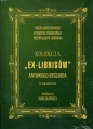 Kolekcja Ex-librisów Antoniego Ryszarda... + CD - Halina Marcinkowska, Przemysław M. Żukowski, Katarzyna Podniesiona
