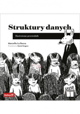 Struktury danych. Ilustrowany przewodnik - Marcello La Rocca