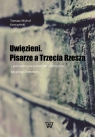 Uwięzieni Pisarze a Trzecia Rzesza - perspektywa konstruktywistycznej Korczyński Tomasz Michał