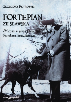 Fortepian ze Sławska - Piotrowski Grzegorz