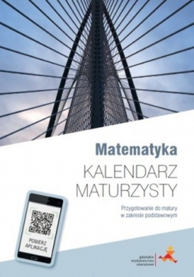 Matematyka z plusem Kalendarz maturzysty Przygotowanie do matury w zakresie podstawowym - Małgorzata Dobrowolska, Marcin Karpiński, Jacek Lech