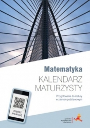 Matematyka z plusem Kalendarz maturzysty Przygotowanie do matury w zakresie podstawowym - Małgorzata Dobrowolska, Marcin Karpiński, Jacek Lech