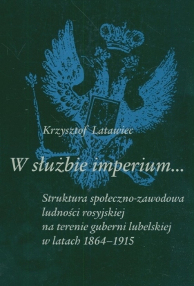 W służbie imperium - Latawiec Krzysztof
