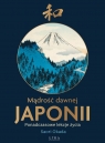 Mądrość dawnej Japonii. Ponadczasowe lekcje życia Saori Okada