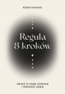Reguła 8 kroków. Obudź w sobie odwagę i pewność siebie Roxie Nafousi