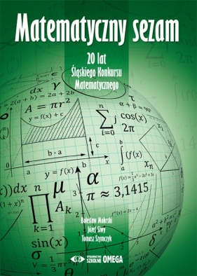 Matematyczny sezam - Bolesław Mokrski, Józef Siwy, Tomasz Szymczyk