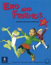 Eko and Friends 2. Podręcznik. Szkoła podstawowa - Cant Amanda, Charrington Mary