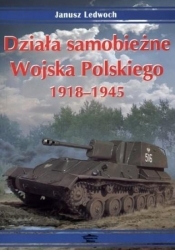 Działa samobieżne Wojska Polskiego 1918-1945 - Lewoch Janusz 