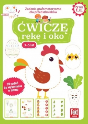 Ćwiczę rękę i oko. Zabawy grafomotoryczne dla przedszkolaków 3-5 lat. Fakt dzieciom 1/2021 - Opracowanie zbiorowe