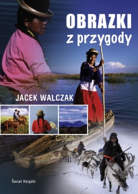 Obrazki z przygody - Walczak Jacek