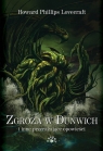 Zgroza w Dunwich i inne przerażające opowieści Lovecraft Howard Phillips