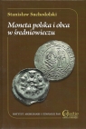 Moneta polska i obca w średniowieczu Stanisław Suchodolski