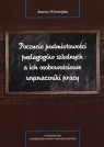 Poczucie podmiotowości pedagogów szkolnych a ich osobowościowe wyznaczniki Joanna Wierzejska