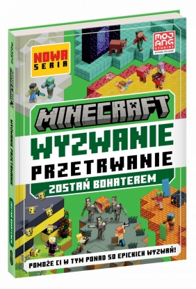 Minecraft. Wyzwanie przetrwanie. Zostań bohaterem - Tom Stone