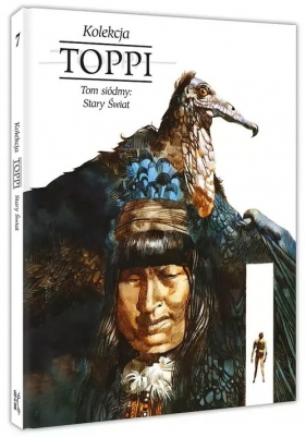 Toppi Kolekcja Tom 7 Stary Świat - Sergio Toppi