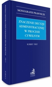 Znaczenie decyzji administracyjnej w procesie..