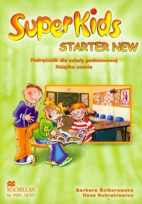 Superkids Starter New podręcznik z płytą CD - Barbara Ściborowska, Ilona Kubrakiewicz