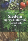 Siedem upraw biblijnych i ich symbolika Włodarczyk Zofia