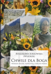 Chwile dla Boga - Bogusława Jurkowska