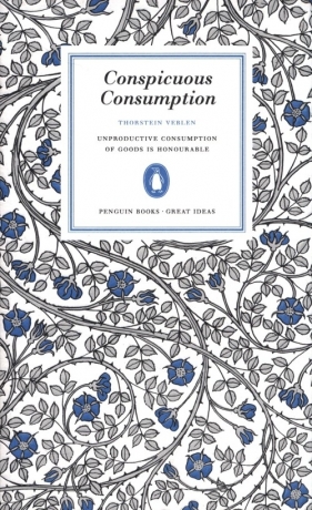 Conspicuous Consumption - Veblen Thorstein