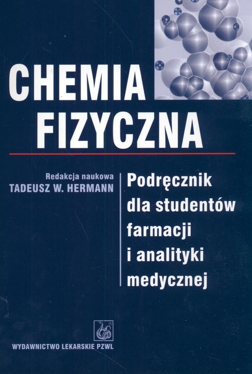 Chemia fizyczna Podręcznik dla studentów farmacji i analityki medycznej