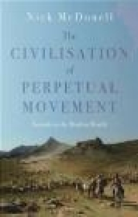 The Civilisation of Perpetual Movement Nick McDonnell