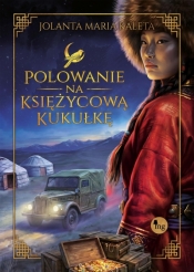 Polowanie na Księżycową kukułkę - Jolanta Maria Kaleta