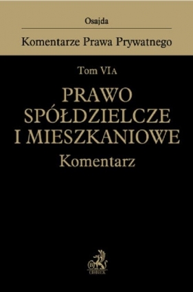 Prawo spółdzielcze i mieszkaniowe. Tom VI A. Komentarz - Cudny Łukasz, Duraj Tomasz, Królikowska Katarzyna, Kryla-Cudna Katarzyna
