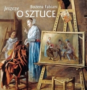 Jeszcze o sztuce - Bożena Fabiani