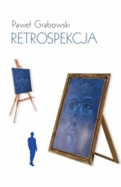 Retrospekcja - Paweł Grabowski