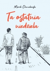 Ta ostatnia niedziela - Marek Chmielewski