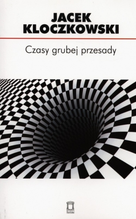 Czasy grubej przesady - Kloczkowski Jacek<br />