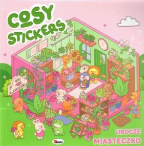 Cosy stickers. Urocze miasteczko - Opracowanie zbiorowe