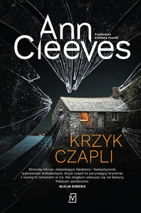 Dwie Rzeki. Tom 2. Krzyk czapli - Ann Cleeves