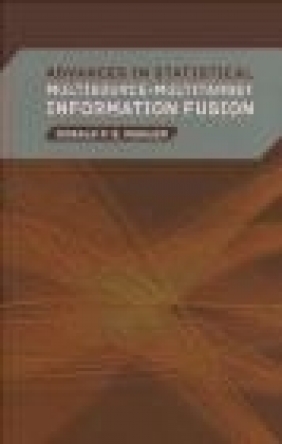 Advances in Statistical Multisource-Multitarget Information Fusion