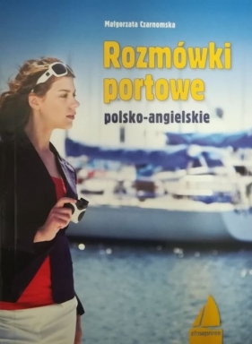 Rozmówki portowe. Polsko-angielskie - Czarnomska Małgorzata