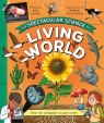 The Spectacular Science of the Living World Rob Colson